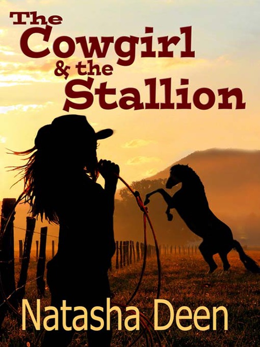 Title details for The Cowgirl & the Stallion by Natasha Deen - Available